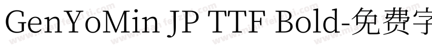 GenYoMin JP TTF Bold字体转换